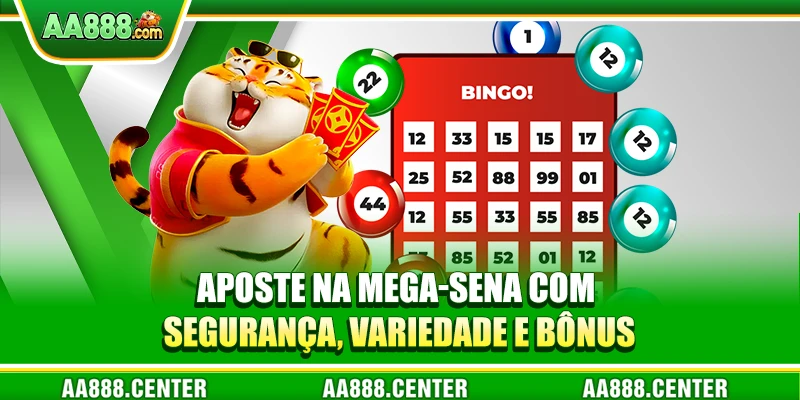 Aposte na mega-sena com segurança, variedade e bônus
