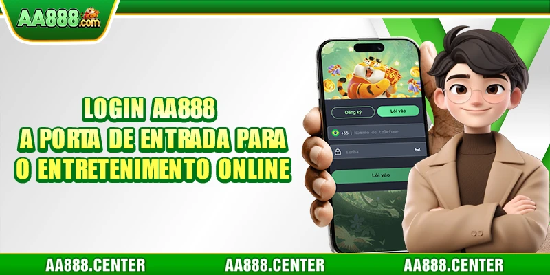 Login AA888 - A Porta de Entrada para o Entretenimento Online