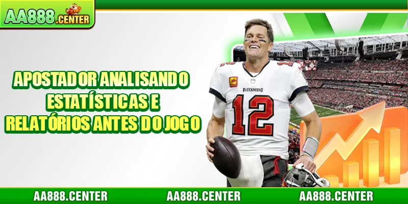 Apostador analisando estatísticas e relatórios antes do jogo