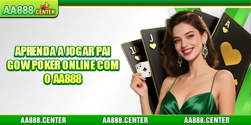 Aprenda a Jogar Pai Gow Poker Online Com o AA888